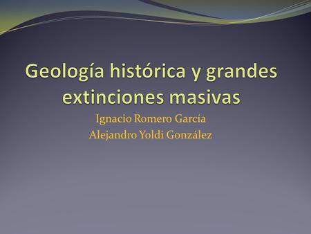 Geología histórica y grandes extinciones masivas