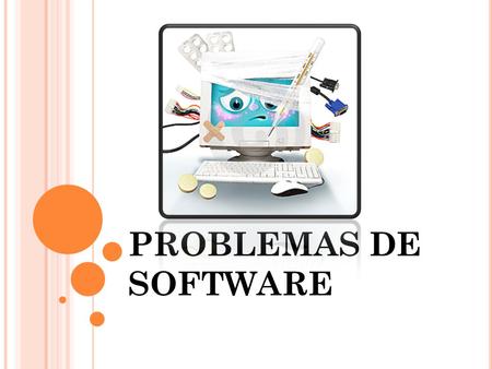 PROBLEMAS DE SOFTWARE.