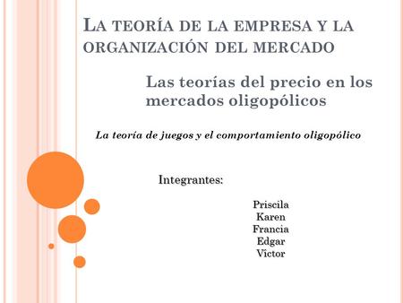 La teoría de la empresa y la organización del mercado