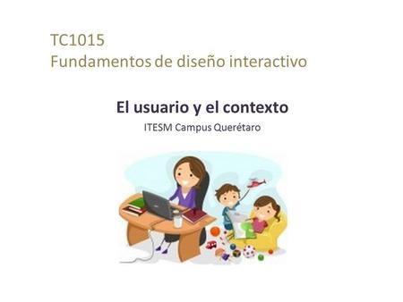 TC1015 Fundamentos de diseño interactivo