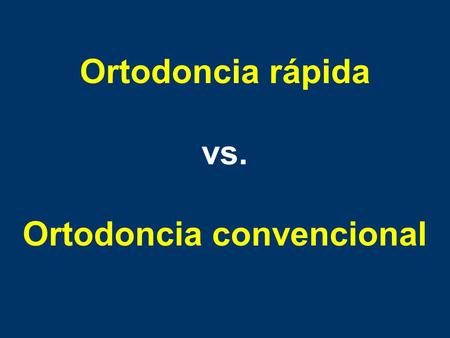 Ortodoncia convencional