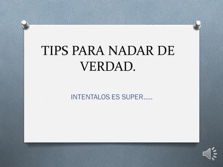 TIPS PARA NADAR DE VERDAD.