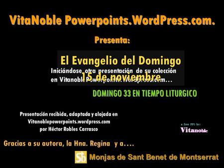 Monjas de Sant Benet de Montserrat Iniciándose otra presentación de su colección en VitanoblePowerpoints.Wordpress.com… VitaNoble Powerpoints.WordPress.com.