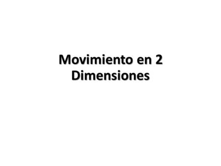 Movimiento en 2 Dimensiones