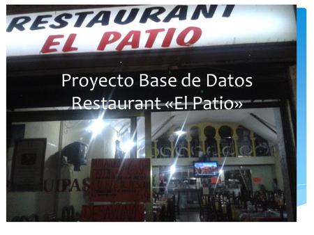 Proyecto Base de Datos Restaurant «El Patio»