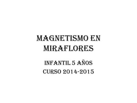 MAGNETISMO EN MIRAFLORES