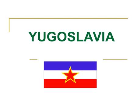 YUGOSLAVIA.