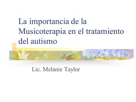 La importancia de la Musicoterapia en el tratamiento del autismo