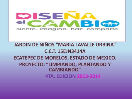 JARDIN DE NIÑOS “MARIA LAVALLE URBINA” C.C.T. 15EJN3414A