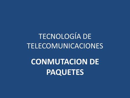 TECNOLOGÍA DE TELECOMUNICACIONES