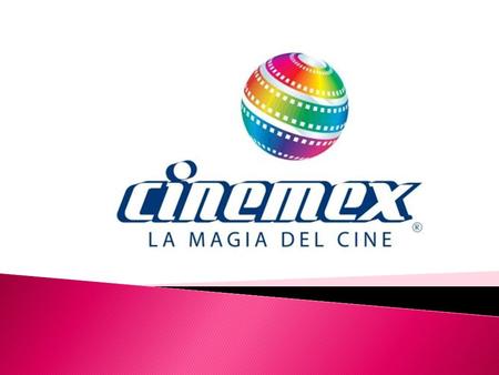 Historia de Cinemex Cinemex es una empresa dedicada al desarrollo y operación de complejos múltiples de exhibición cinematográfica que surgió en 1993,
