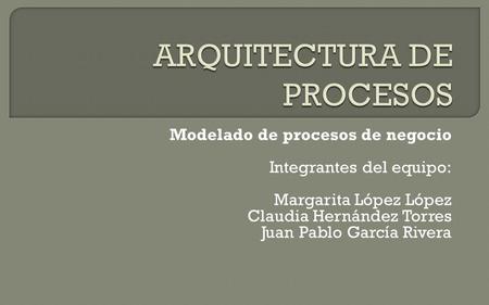 ARQUITECTURA DE PROCESOS