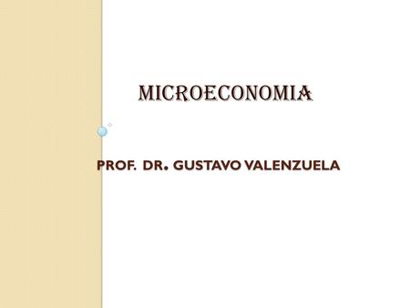 Prof. Dr. Gustavo Valenzuela