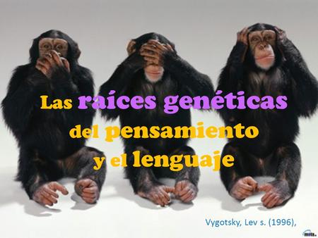 Las raíces genéticas del pensamiento y el lenguaje