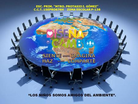 SIENTE --- IMAGINA HAZ --- COMPARTE