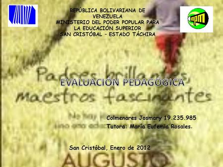 REPÚBLICA BOLIVARIANA DE VENEZUELA MINISTERIO DEL PODER POPULAR PARA LA EDUCACIÓN SUPERIOR SAN CRISTÓBAL – ESTADO TÁCHIRA Colmenares Josmary 19.235.985.