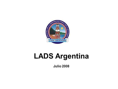LADS Argentina Julio 2008. Agenda 15:00 Bienvenida - Revisión Consideraciones de Seguridad en Instalaciones 15:05 Lección Aprendida Geoservices 15:20.