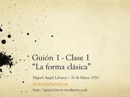 Guión 1 - Clase 1 “La forma clásica”