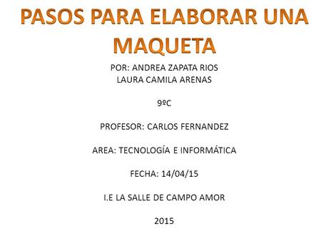 PASOS PARA ELABORAR UNA MAQUETA