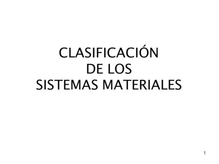 CLASIFICACIÓN DE LOS SISTEMAS MATERIALES