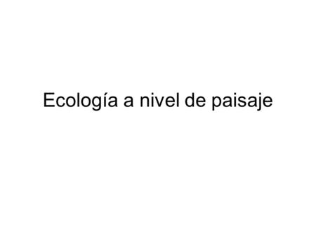 Ecología a nivel de paisaje