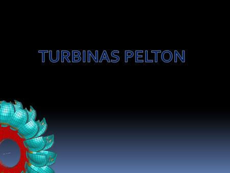 TURBINAS PELTON.