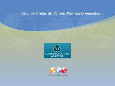 Ciclo de Charlas del Consejo Publicitario Argentino.