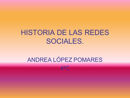 HISTORIA DE LAS REDES SOCIALES.