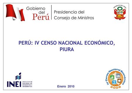 3 Enero 2010 PERÚ: IV CENSO NACIONAL ECONÓMICO, PIURA.