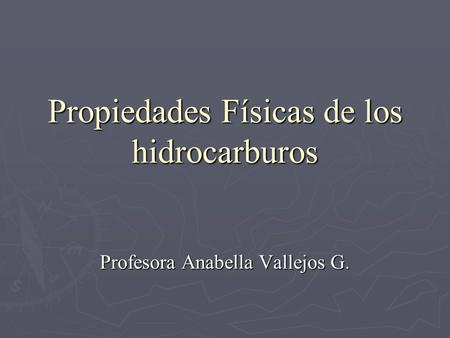 Propiedades Físicas de los hidrocarburos