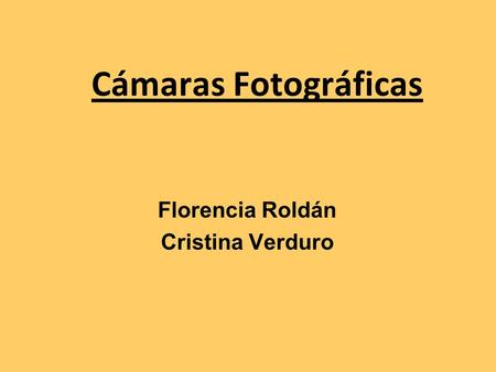 Cámaras Fotográficas Florencia Roldán Cristina Verduro.