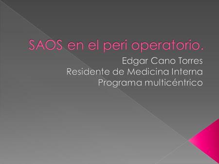 SAOS en el peri operatorio.