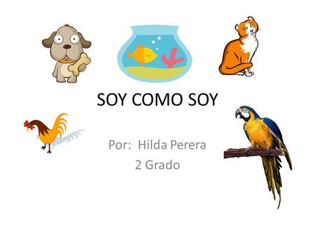 Por: Hilda Perera 2 Grado