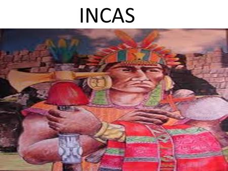 INCAS.