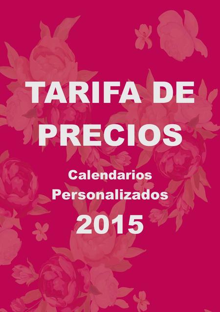 TARIFA DE PRECIOS Calendarios Personalizados 2015.