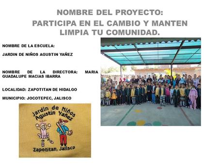 PARTICIPA EN EL CAMBIO Y MANTEN LIMPIA TU COMUNIDAD.
