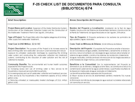 F-25 CHECK LIST DE DOCUMENTOS PARA CONSULTA (BIBLIOTECA) 674 Brief Description:Breve Descripción del Proyecto: Project Name and Location: Expansion of.