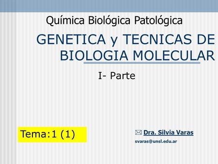 GENETICA y TECNICAS DE BIOLOGIA MOLECULAR