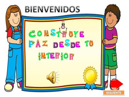 BIENVENIDOS SIGUIENTE.