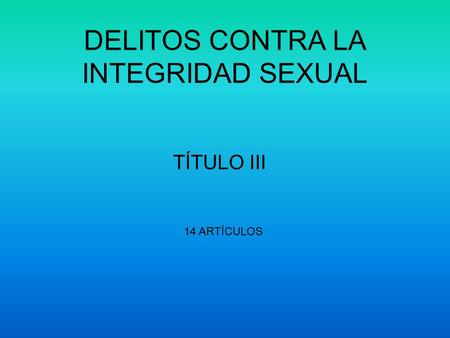 DELITOS CONTRA LA INTEGRIDAD SEXUAL
