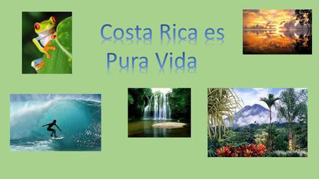 ¿Costa Rica está en América Central? Cierto ¿Costa Rica tiene muchas playas? Cierto.