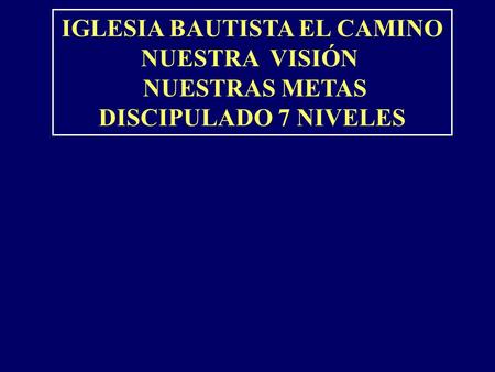 IGLESIA BAUTISTA EL CAMINO