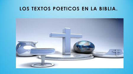 LOS TEXTOS POETICOS EN LA BIBLIA.