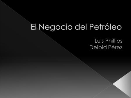 El Negocio del Petróleo