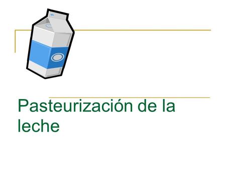Pasteurización de la leche
