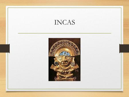 INCAS.