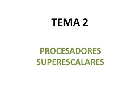 PROCESADORES SUPERESCALARES