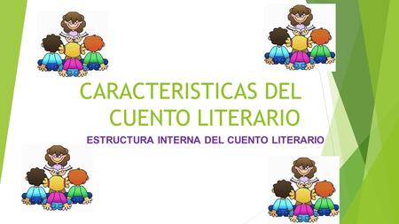 CARACTERISTICAS DEL CUENTO LITERARIO