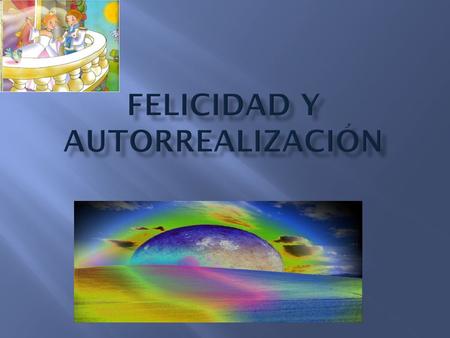 Felicidad y autorrealización