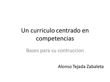 Un curriculo centrado en competencias
